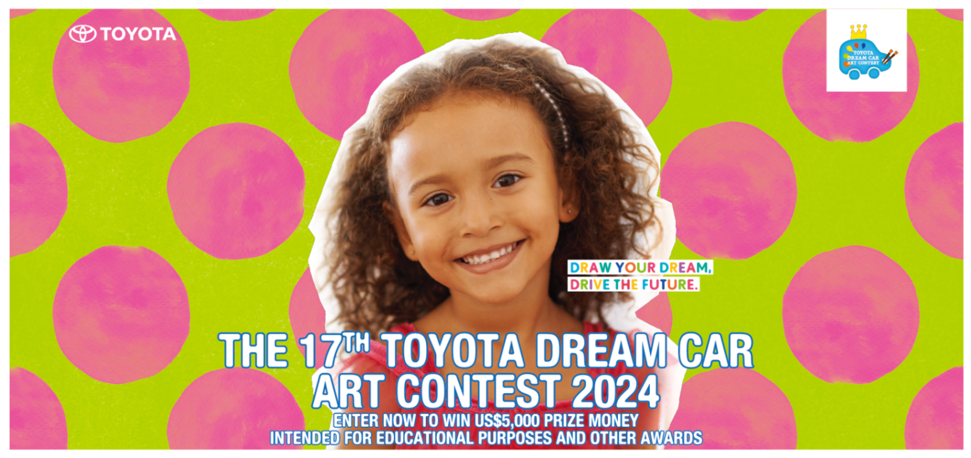 2024 THE 17TH TOYOTA DREAM CAR CONTEST IS NOW OPEN｜Let Kid’s Dream Soar