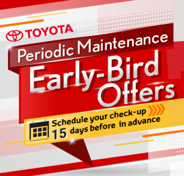 Toyota Periodic Maintenance Early Bird Offers